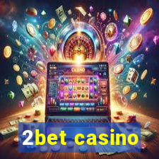 2bet casino